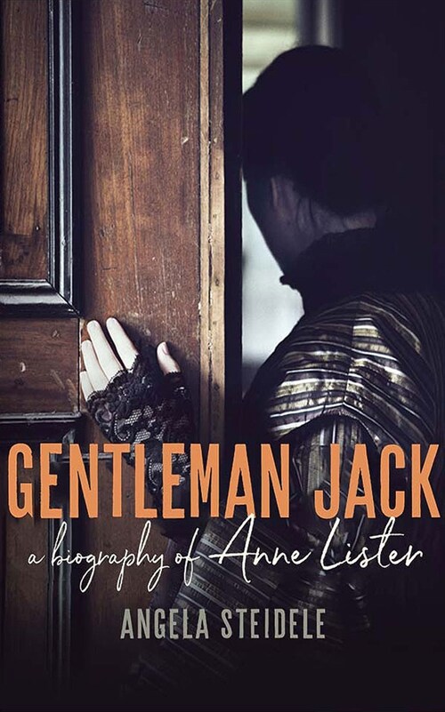 Gentleman Jack: A Biography of Anne Lister, Regency Landowner, Seducer and Secret Diarist (Audio CD)