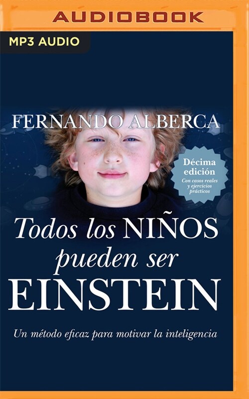 Todos Los Ni?s Pueden Ser Einstein (Narraci? En Castellano): Un M?odo Eficaz Para Motivar La Inteligencia (MP3 CD)