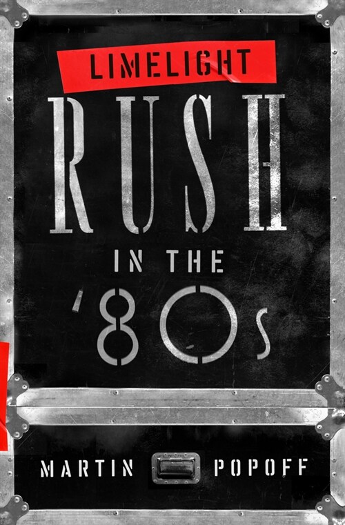Limelight: Rush in the 80s (Paperback)