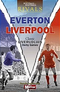 Rivals: Classic Liverpool Derby Games (Paperback)