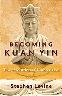 Becoming Kuan Yin (Paperback)