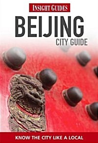 Insight Guides: Beijing City Guide (Paperback)