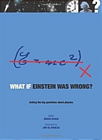 What If Einstein Was Wrong? (Hardcover)