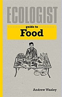 Ecologist Guide to Food (Paperback)