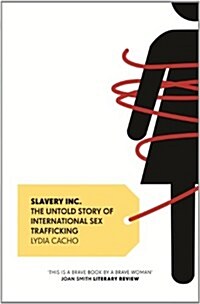 Slavery Inc. : The Untold Story of International Sex Trafficking (Paperback)