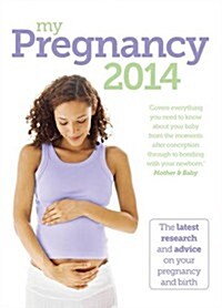 My Pregnancy : The Latest Research and Advice on Your Pregnancy and Birth (Paperback, 4 Rev ed)