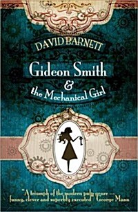 Gideon Smith and the Mechanical Girl (Hardcover)