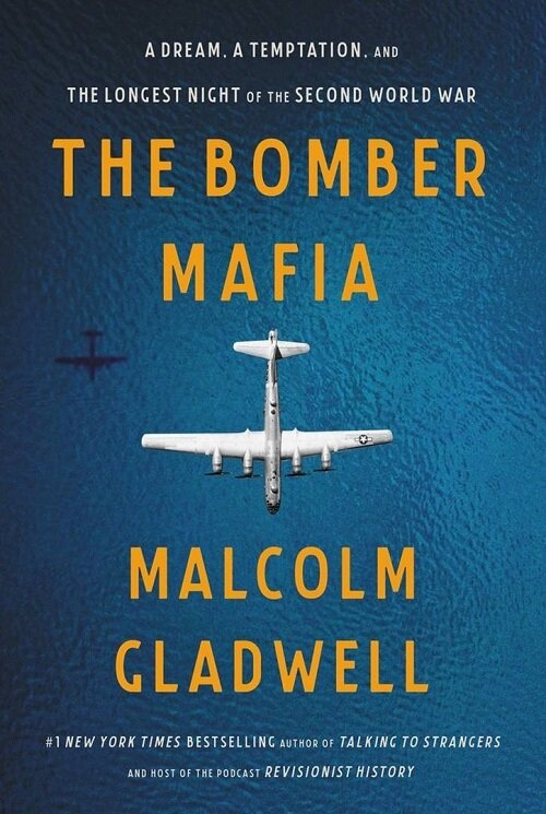The Bomber Mafia: A Dream, a Temptation, and the Longest Night of the Second World War (Paperback, International Edition)