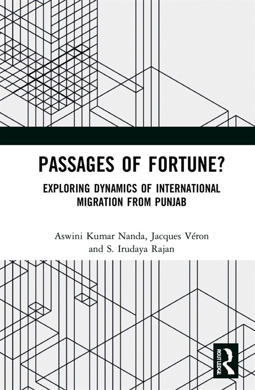 Passages of Fortune? : Exploring Dynamics of International Migration from Punjab (Hardcover)