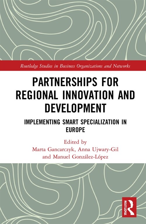 Partnerships for Regional Innovation and Development : Implementing Smart Specialization in Europe (Hardcover)