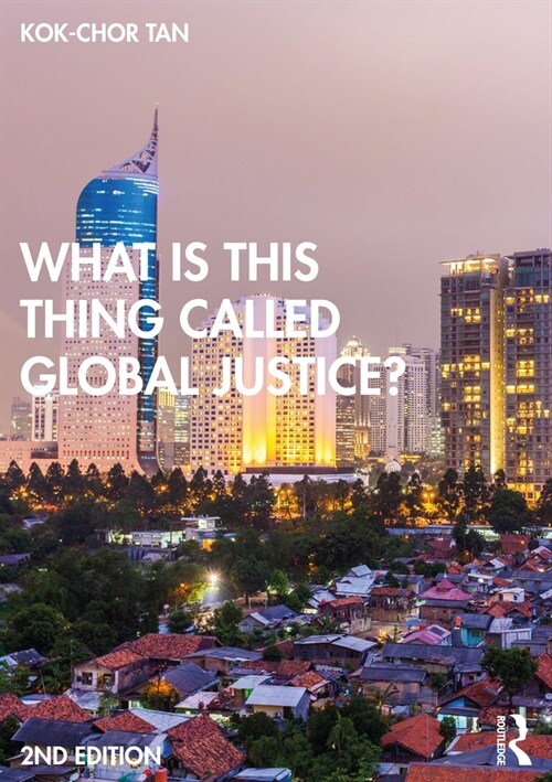 What is this thing called Global Justice? (Paperback, 2 ed)