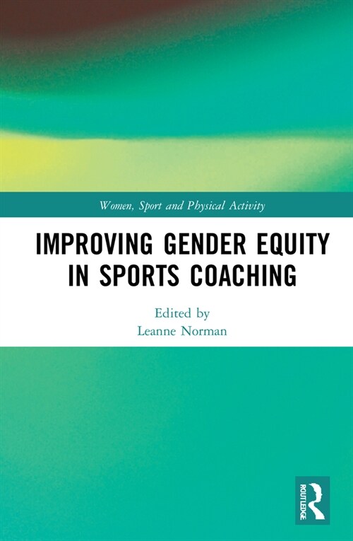 Improving Gender Equity in Sports Coaching (Hardcover, 1)