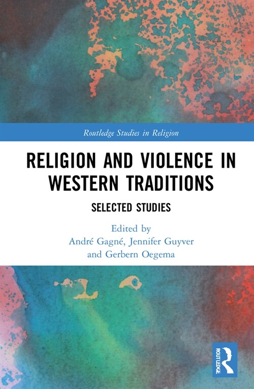 Religion and Violence in Western Traditions : Selected Studies (Hardcover)