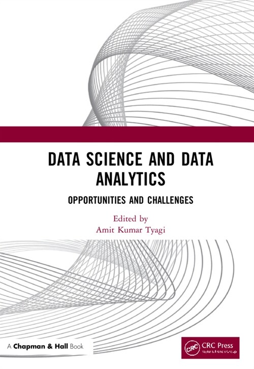Data Science and Data Analytics : Opportunities and Challenges (Hardcover)