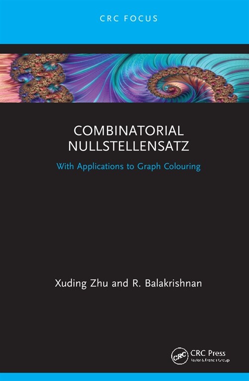 Combinatorial Nullstellensatz : With Applications to Graph Colouring (Hardcover)