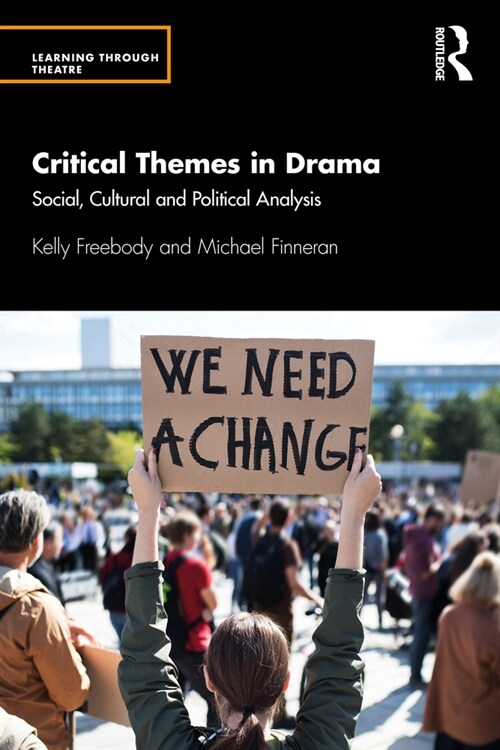 Critical Themes in Drama : Social, Cultural and Political Analysis (Paperback)