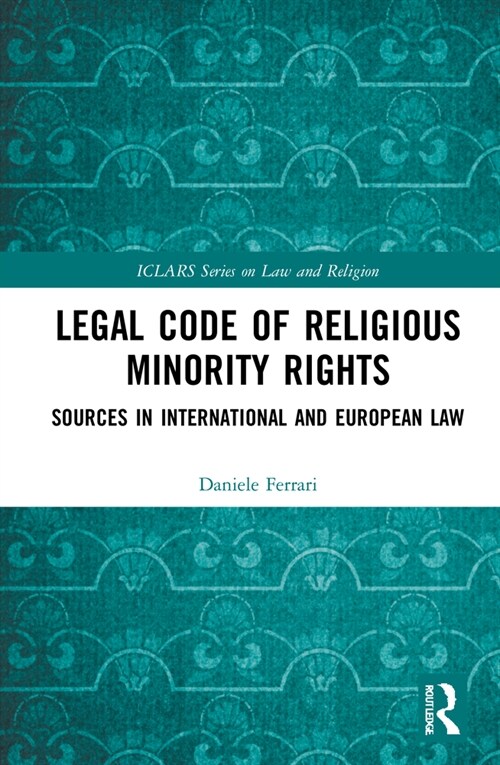 Legal Code of Religious Minority Rights : Sources in International and European Law (Hardcover)