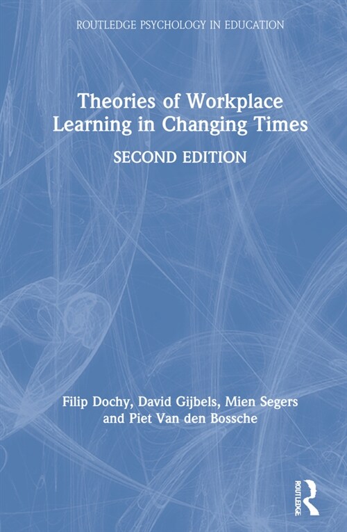 Theories of Workplace Learning in Changing Times (Hardcover, 2 ed)