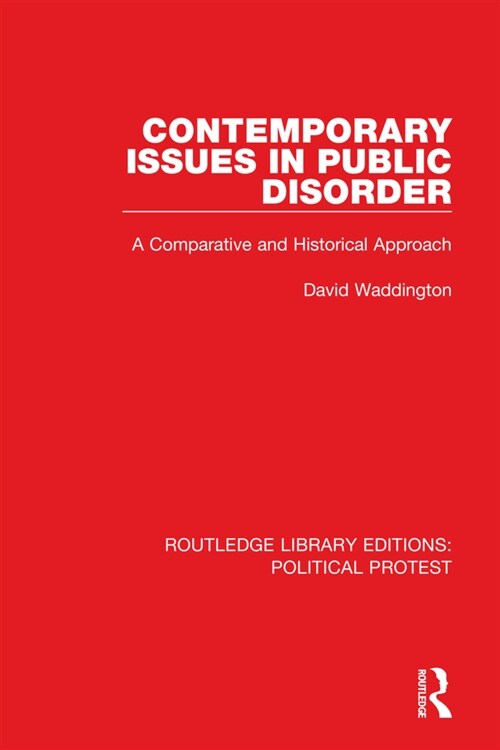 Contemporary Issues in Public Disorder : A Comparative and Historical Approach (Hardcover)