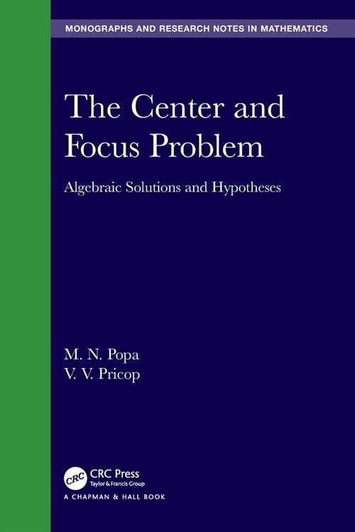 The Center and Focus Problem : Algebraic Solutions and Hypotheses (Paperback)