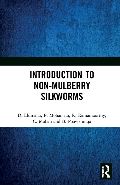 Introduction to Non-Mulberry Silkworms (Hardcover, 1)