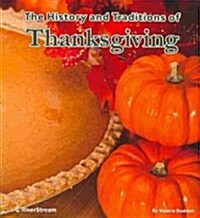 The History and Traditions of Thanksgiving (Paperback)