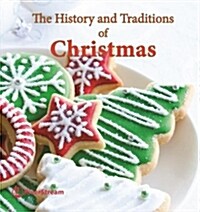The History and Traditions of Christmas (Paperback)