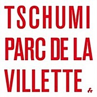 Tschumi Parc de la Villette ( in French ) (Paperback)