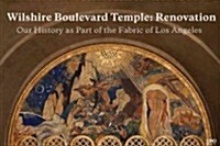 Wilshire Boulevard Temple: Our History as Part of the Fabric of Los Angeles (Hardcover)