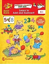 Busy Kids Learn to Add and Subtract!, Grade K-1 (Paperback)