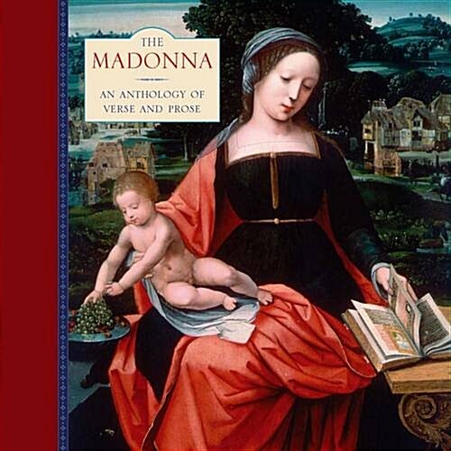 The Madonna : An Anthology of Verse and Prose (Hardcover)