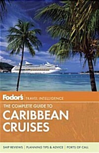 Fodors The Complete Guide to Caribbean Cruises (Paperback, 5)