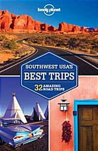 Lonely Planet Southwest USAs Best Trips: 32 Amazing Trips (Paperback, 2)