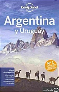 Lonely Planet Argentina y Uruguay (Nueva Edicion) (Paperback, 4)