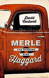 Merle Haggard: The Running Kind (Paperback)
