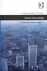 Chinese Urban Design : The Typomorphological Approach (Hardcover, New ed)