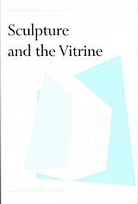 Sculpture and the Vitrine (Hardcover)