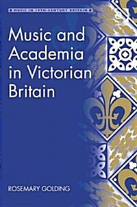 Music and Academia in Victorian Britain (Hardcover)