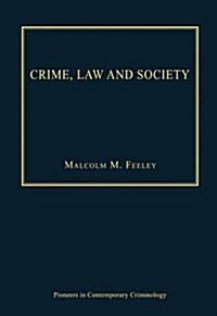 Crime, Law and Society : Selected Essays (Hardcover, New ed)