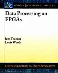 Data Processing on FPGAs (Paperback)