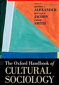 The Oxford Handbook of Cultural Sociology (Paperback)