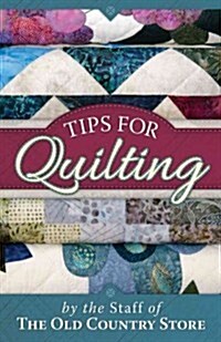 Tips for Quilting (Paperback)