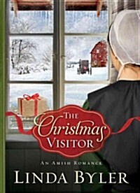 The Christmas Visitor: An Amish Romance (Hardcover)