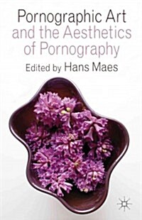 Pornographic Art and the Aesthetics of Pornography (Hardcover)