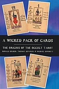 A Wicked Pack of Cards : Origins of the Occult Tarot (Hardcover)