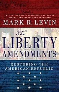 The Liberty Amendments (Hardcover)