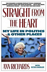 Straight from the Heart: My Life in Politics and Other Places (Paperback)