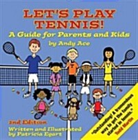 Lets Play Tennis!: A Guide for Parents and Kids (Paperback, 2)