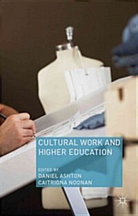 Cultural Work and Higher Education (Hardcover)