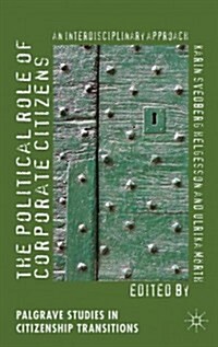 The Political Role of Corporate Citizens : An Interdisciplinary Approach (Hardcover)